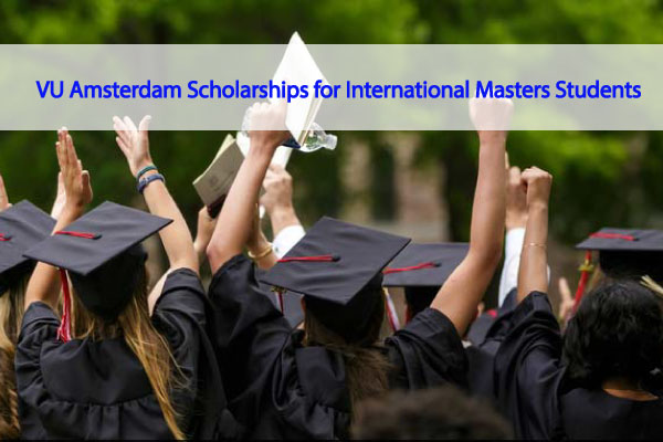 VU Amsterdam Scholarships for International Masters Students 2024
