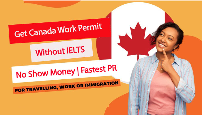 How to Get Canada Work Permit in 2023 Without IELTS | No Show Money | Fastest PR |