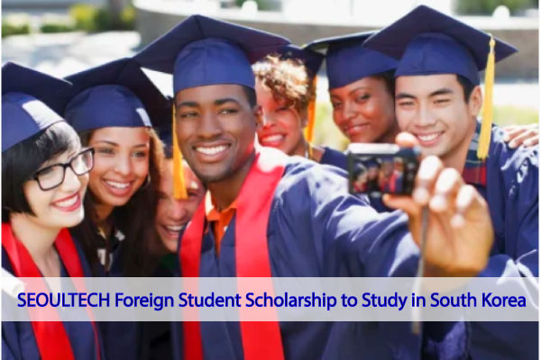 SEOULTECH Foreign Student Scholarship to Study in South Korea