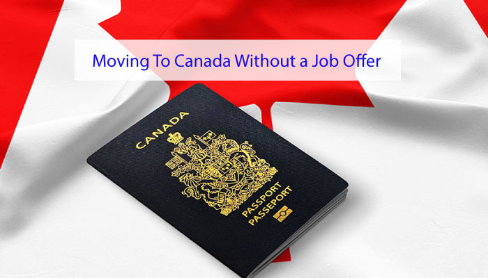 Moving to Canada Without a Job Offer